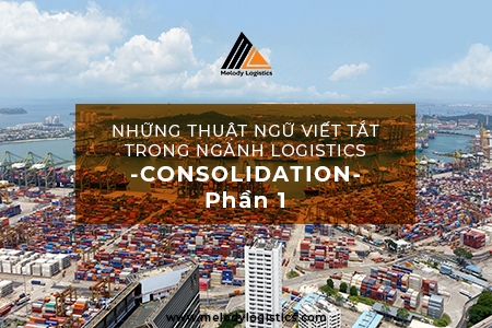 Những thuật ngữ viết tắt trong ngành Logistics - Phần 1