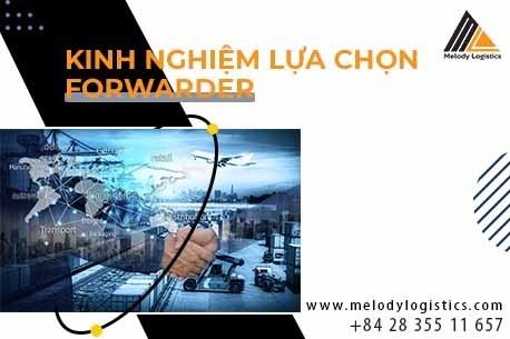 KINH NGHIỆM LỰA CHỌN FORWARDER - DỊCH VỤ GIAO NHẬN HÀNG HÓA