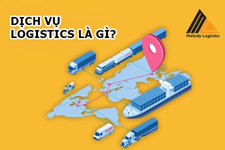 CHUỖI DỊCH VỤ LOGISTICS Ở VIỆT BAO GỒM NHỮNG GÌ?