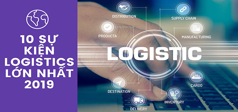10 sự kiện logistics Việt Nam năm 2019
